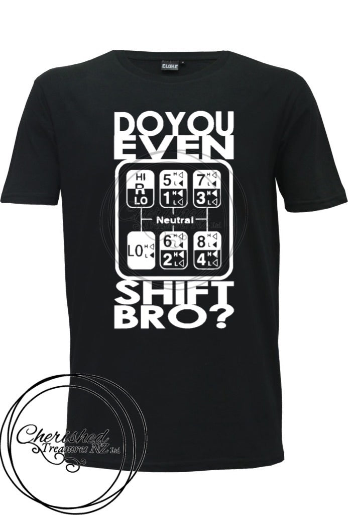 Do you even shift bro? Men’s T-Shirt - Creative Printz