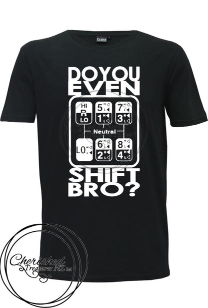 Do you even shift bro? Men’s T-Shirt - Creative Printz